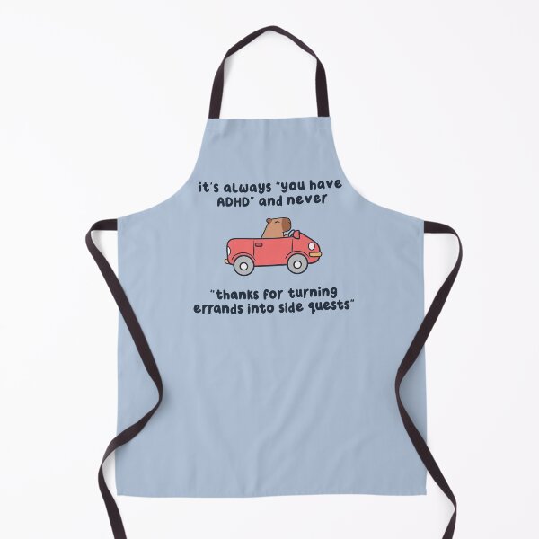 Item preview, its always you have adhd and never thanks for turning errands into side quests designed and sold by kaybowzie.