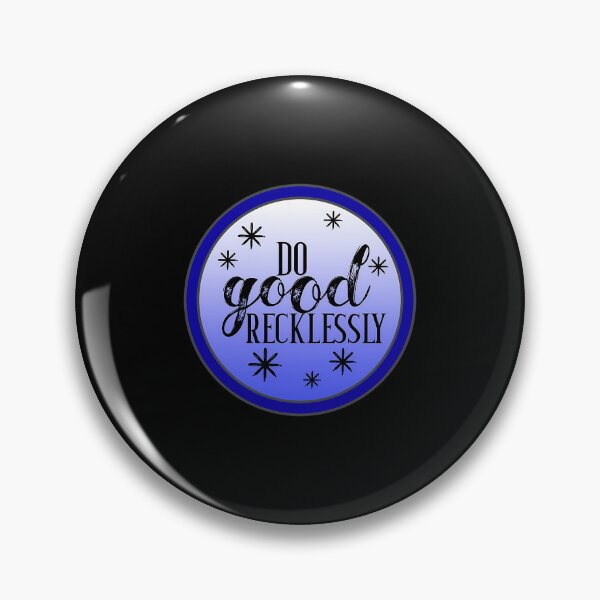 Item preview, Do Good Recklessly Chaotic Quote Art designed and sold by ikgrnzmpb88.