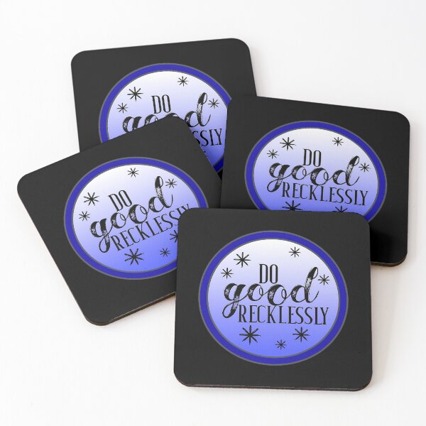 Item preview, Do Good Recklessly Chaotic Quote Art designed and sold by ikgrnzmpb88.