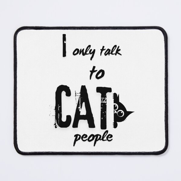 Item preview, I Only Talk To Cat People. designed and sold by Dinasshop.