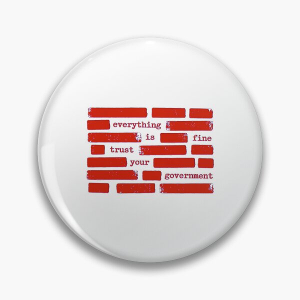 Item preview, Everything Is Fine Trust Your Government Reflects Political Satire Culture designed and sold by SkeletonsDanger.