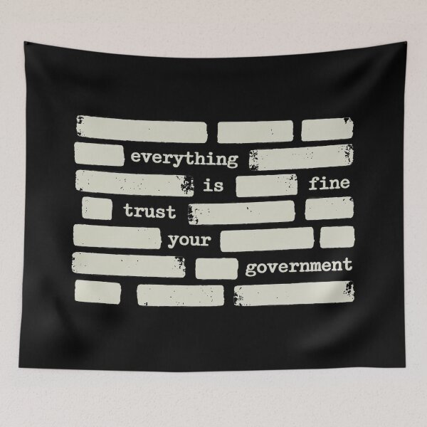 Item preview, Everything Is Fine Trust Your Government Embraces Sarcastic Social Commentary designed and sold by SkeletonsDanger.