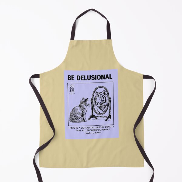 Item preview, be delusional designed and sold by TREND DESIGN SHOP.