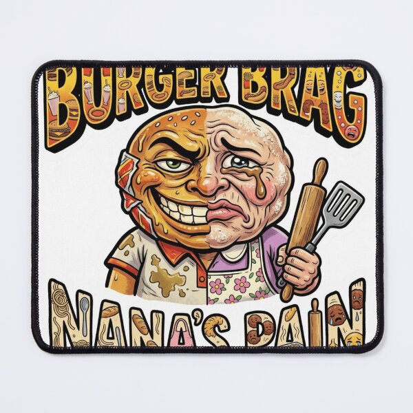 Item preview, BURGER BRAG / NANA'S PAIN designed and sold by Imaginarium of Chaos falcon88 .