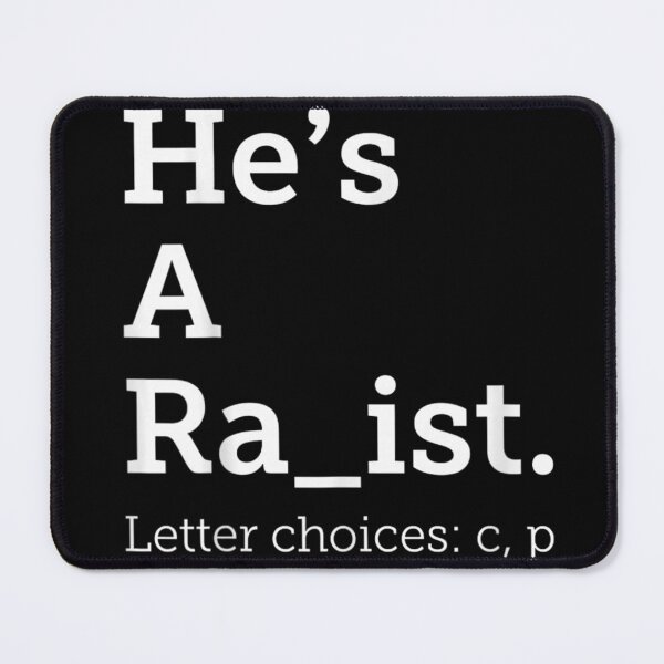 Item preview, Funny Sarcastic Word Puzzle Riddle Hes A Racist Or Rapist Meme Tee designed and sold by Phil Ben.