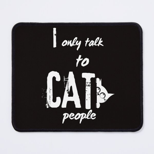 Item preview, I Only Talk To Cat People. designed and sold by Dinasshop.