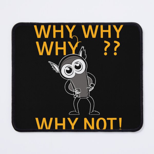 Item preview, Why Not Funny Motivational Humor Design for Bold Decisions designed and sold by CyfroweMysli.