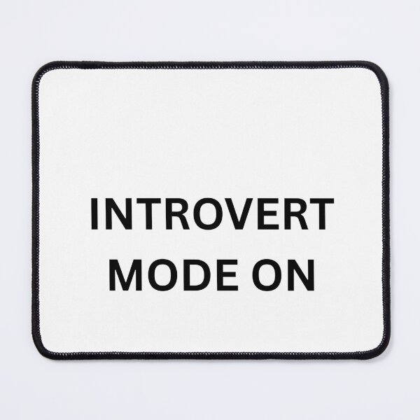 Item preview, INTROVERT MODE ON designed and sold by LcMota.