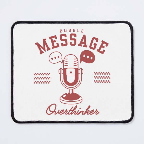 Item preview, Bubble message overthinker designed and sold by Peerless-Prime.
