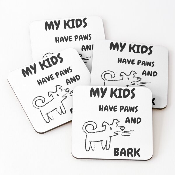 Item preview, My Kids Have Paws And Bark. designed and sold by Dinasshop.