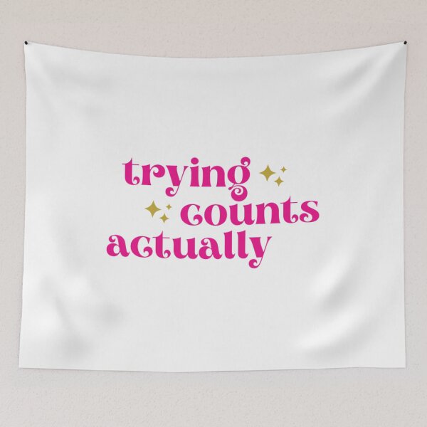 Item preview, Trying Counts Actually Cute Affirmation Design designed and sold by laterkatergator.