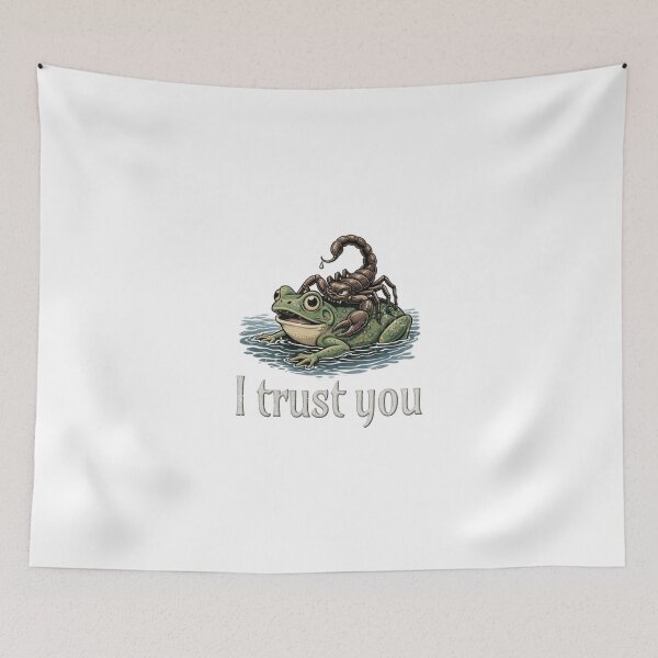 Item preview, Scorpion and Frog -  I Trust You  designed and sold by RonnyMilleo.