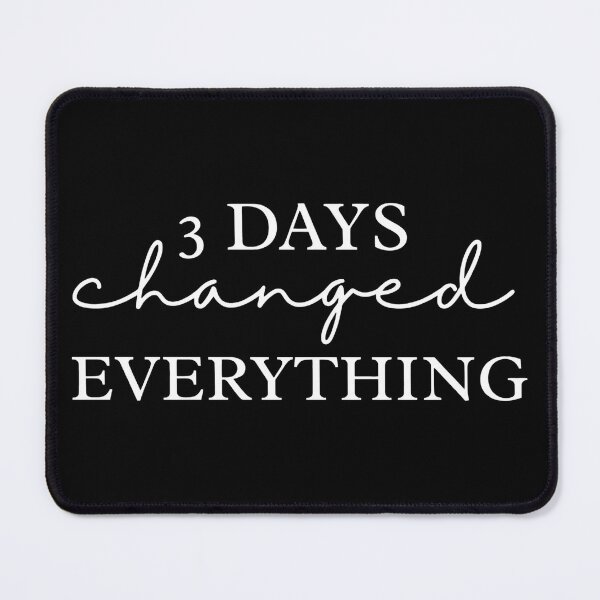 Item preview, 3 DAYS changed EVERYTHING Typography Quote designed and sold by Dmo3HarkoArt.