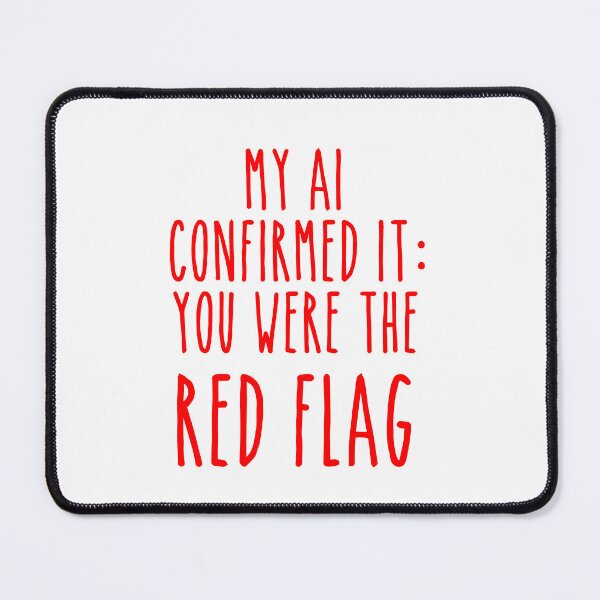 Item preview, Red Flag AI Confirmation - Funny Relationship Alert designed and sold by Mdozet.
