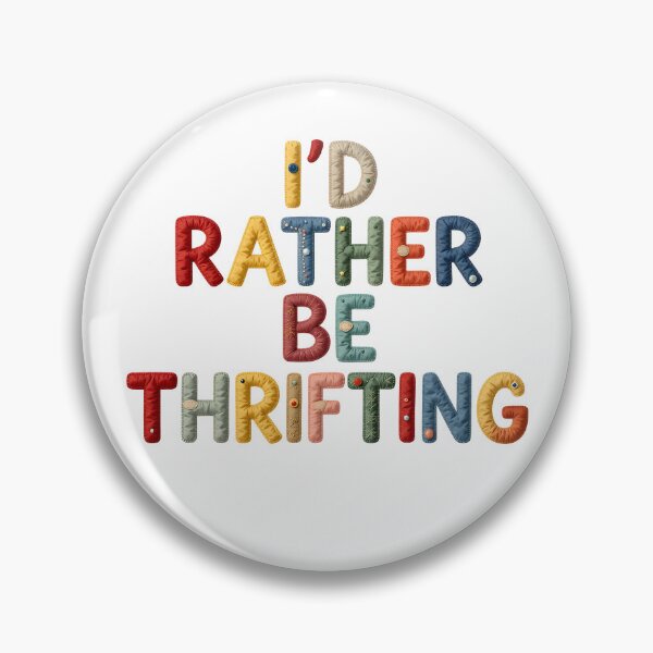 Item preview, I'D RATHER BE THRIFTING - IN COLORFUL FAUX LETTERING designed and sold by AlexOBrienArt.