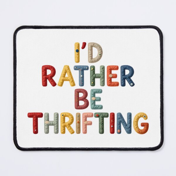 Item preview, I'D RATHER BE THRIFTING - IN COLORFUL FAUX LETTERING designed and sold by AlexOBrienArt.