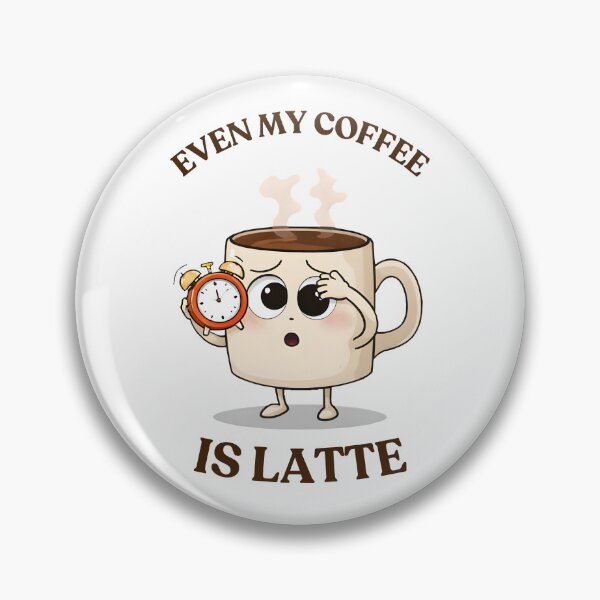 Item preview, Even My Coffee Is Latte Funny Tee  designed and sold by SeNsArtGallery.