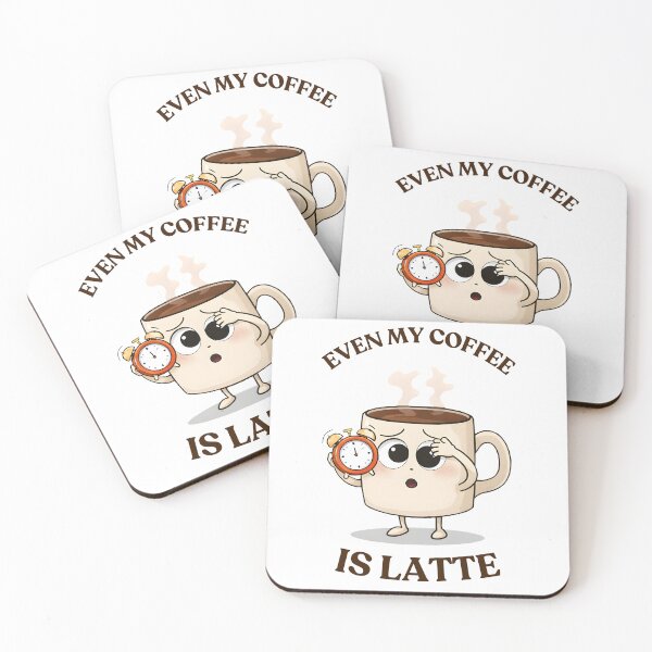 Item preview, Even My Coffee Is Latte Funny Tee  designed and sold by SeNsArtGallery.