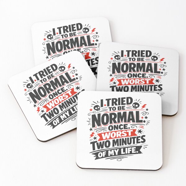 Item preview, I Tried To Be Normal Once Funny Sarcastic Quote Design designed and sold by ViviArtix.