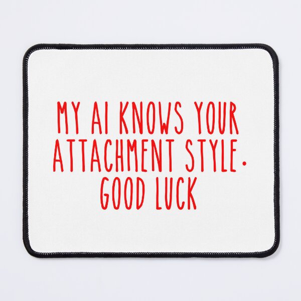 Item preview, Attachment Style AI Nerd - Psychology Relationship Joke designed and sold by Mdozet.