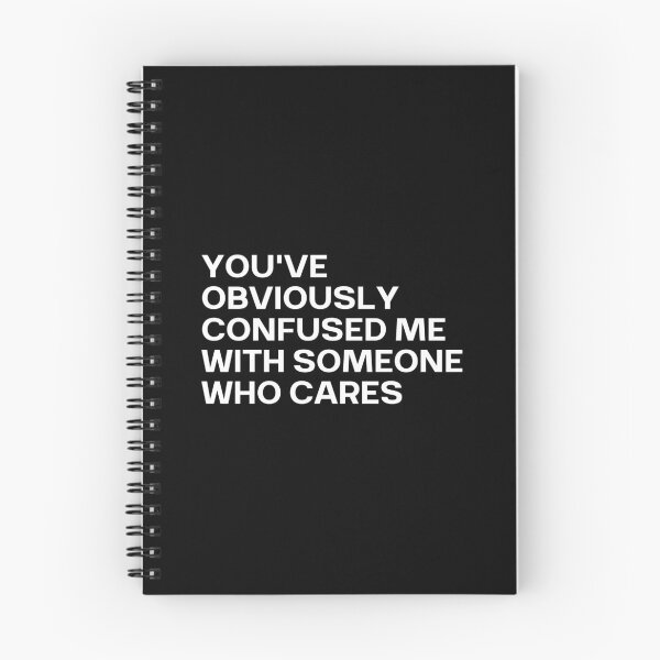 Item preview, You've Obviously Confused Me With Someone Who Cares designed and sold by SWETA HALDER.