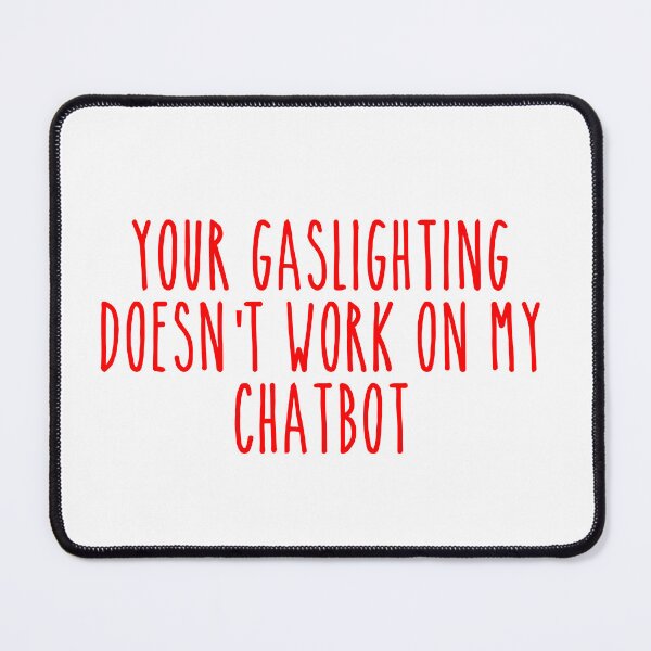 Item preview, No Gaslighting AI Guard - Mental Health Protection Art designed and sold by Mdozet.