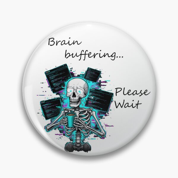 Item preview, Brain Buffering Skeleton Funny Design – Please Wait Humor designed and sold by Bad7Wear.