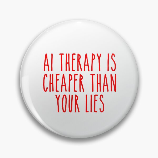 Item preview, AI Therapy vs Lies - Sarcastic Mental Health Quote designed and sold by Mdozet.