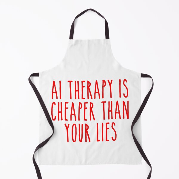 Item preview, AI Therapy vs Lies - Sarcastic Mental Health Quote designed and sold by Mdozet.