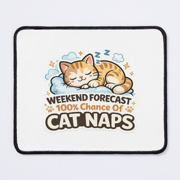 Item preview, Weekend Forecast 100% Chance Of Cat Naps Funny Cat Design designed and sold by StyleLap.