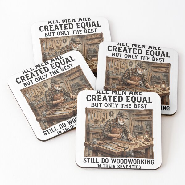 Item preview, All Men Are Created Equal But Woodworking In Their Seventies Retirement Souvenir Idea designed and sold by NADIASHOP86.