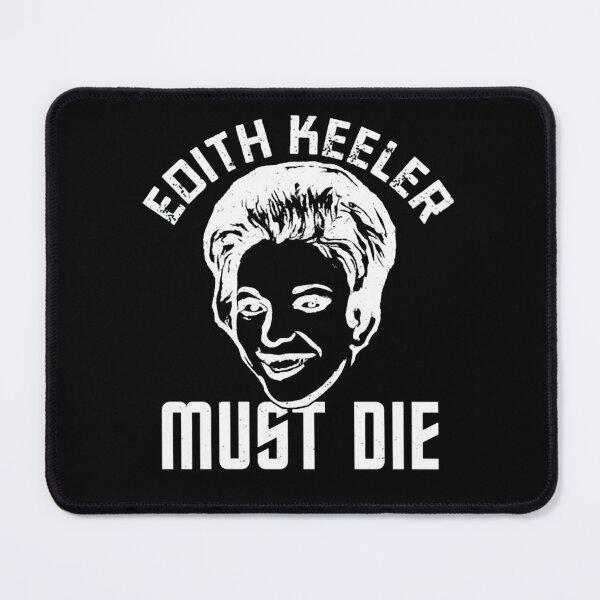 Item preview, Edith Keeler Must Die designed and sold by EasyForUs.