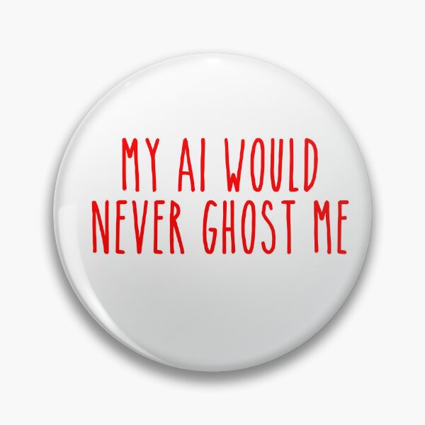 Item preview, No Ghosting AI - Sarcastic Reliability Quote designed and sold by Mdozet.