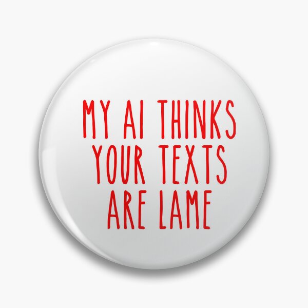 Item preview, Lame Texts AI Critique - Funny Sarcastic Dating Art designed and sold by Mdozet.