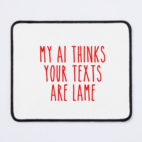 Item preview, Lame Texts AI Critique - Funny Sarcastic Dating Art designed and sold by Mdozet.