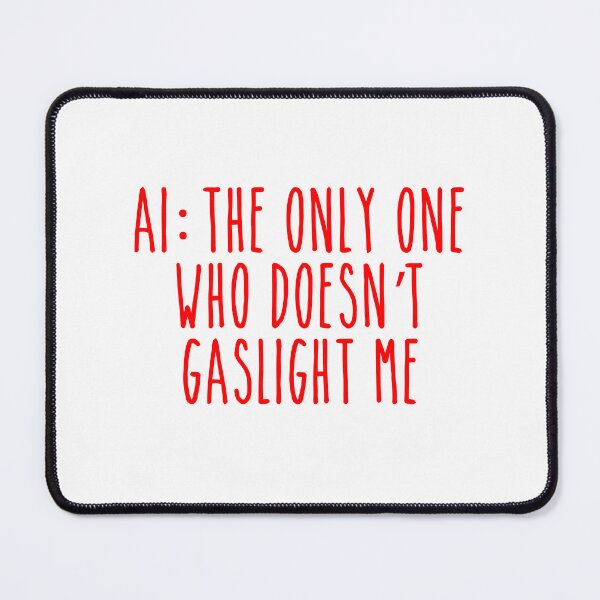 Item preview, No Gaslighting AI Truth - Powerful Mental Health designed and sold by Mdozet.