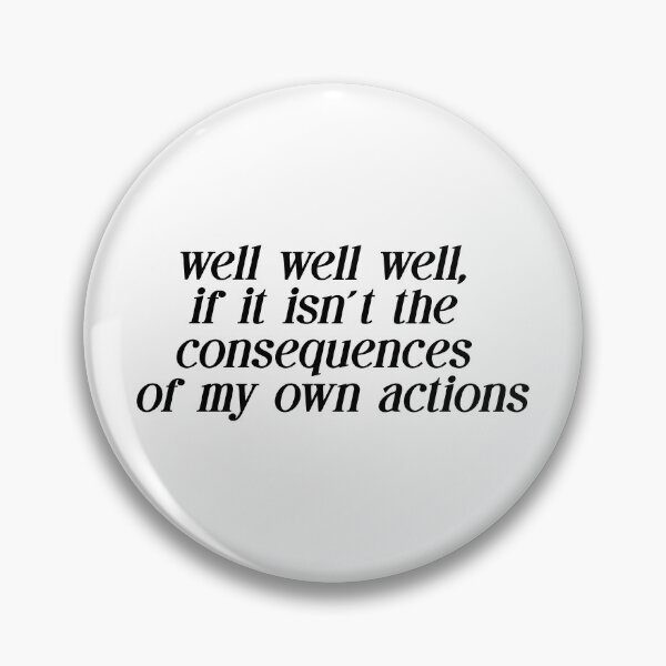 Item preview, Well well well if it isn't the consequences of my own actions. designed and sold by CoCoArt-Ua.