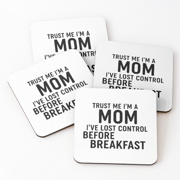 Item preview, Trust Me, I’m A Mom (I’ve Lost Control Before Breakfast) designed and sold by YV Designs & Stuff.