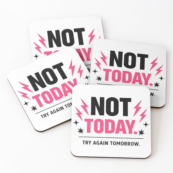 Item preview, Not Today Funny Bold Typography Quote Design designed and sold by The Baffled Pigeon.