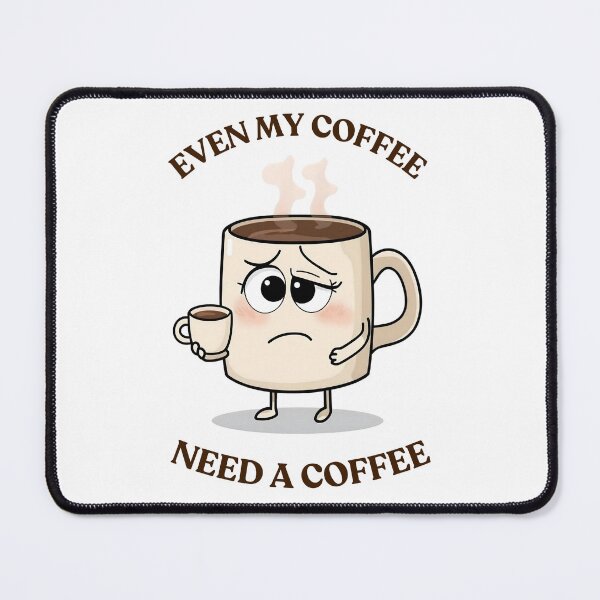 Item preview, Even My Coffee Needs Coffee Funny designed and sold by SeNsArtGallery.