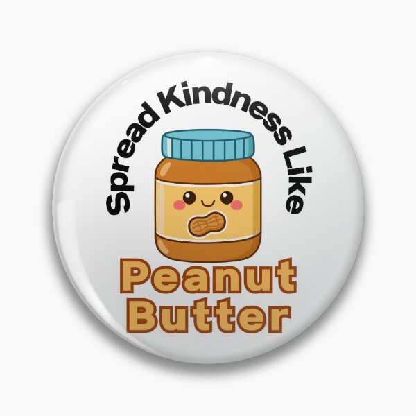 Item preview, Spread Kindness Like Peanut Butter designed and sold by SWETA HALDER.
