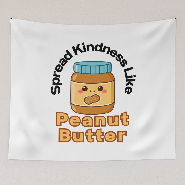Item preview, Spread Kindness Like Peanut Butter designed and sold by SWETA HALDER.