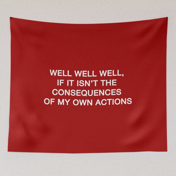 Item preview, Well well well if it isn't the consequences of my own actions. designed and sold by CoCoArt-Ua.