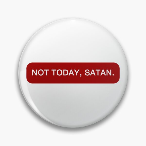 Item preview, Not Today, Satan. Quote Red. designed and sold by CoCoArt-Ua.