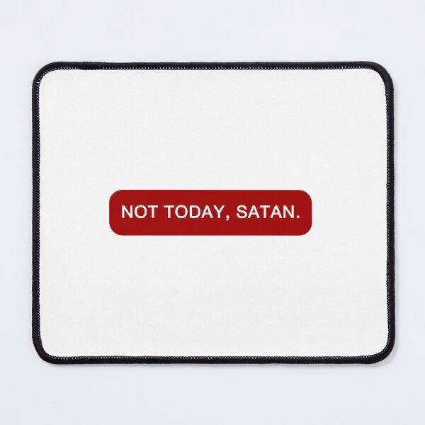 Item preview, Not Today, Satan. Quote Red. designed and sold by CoCoArt-Ua.