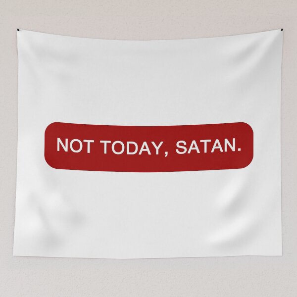 Item preview, Not Today, Satan. Quote Red. designed and sold by CoCoArt-Ua.