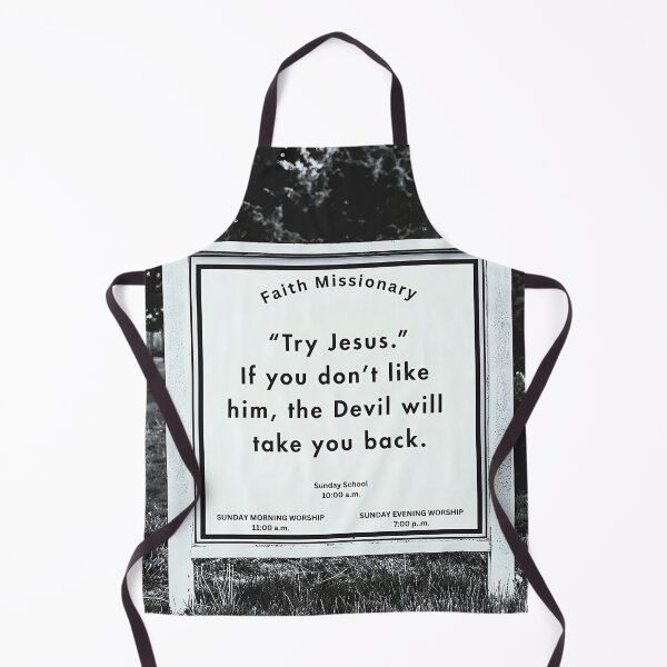 Item preview, Try Jesus. If you don't like him, the devil will take you back funny humorous church sign black and white photograph designed and sold by Astrid Arkhangelsky.