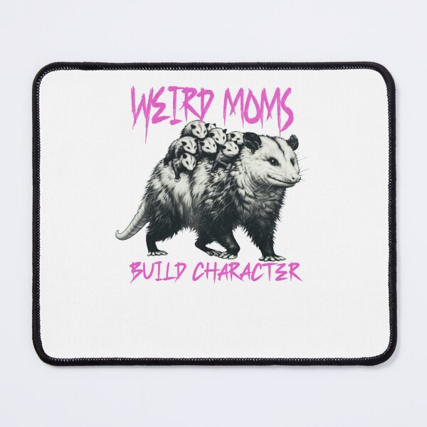 Item preview, Weird Moms Build Character Funny Possum designed and sold by krystalRomanart.