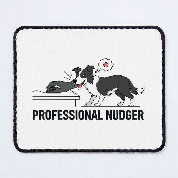 Item preview, Professional Nudger Funny Pet Border Collie Quote designed and sold by Petzzz.