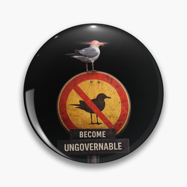 Item preview, Become Ungovernable Seagull, Dumb Funny Meme Design designed and sold by MaxLevelMerch.